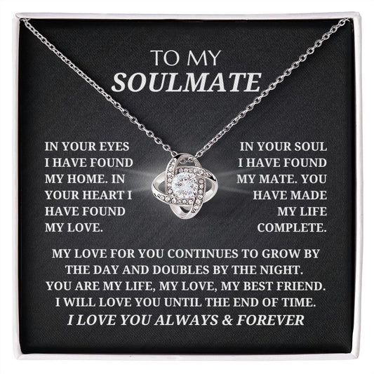 To My Soulmate - Love Knot Pendant Necklace - I Will Love You Until The End Of Time