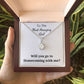 To The Most Amazing Girl - Homecoming Proposal - Eternal Hope Pendant Necklace - Will You Go To Homecoming With Me
