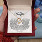 To My Daughter Heart Necklace (ALMOST GONE!) NDV378