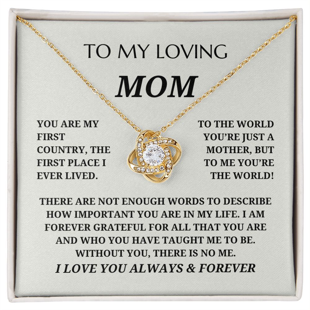 To My Loving Mom - Love Knot Pendant Necklace - Without You There Is No Me