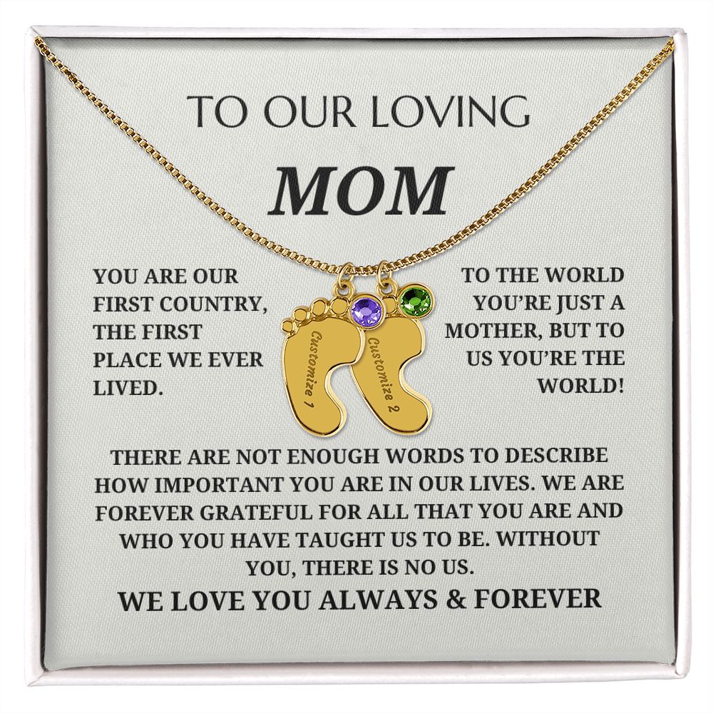 To Our Loving Mom - Custom Baby Feet Necklace with Birthstone(s) - Without You There Is No Us - From Your Children