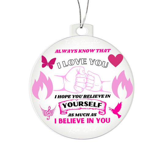 Believe In Yourself Ornament (FEW LEFT)