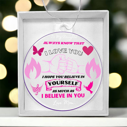 BELIEVE IN YOURSELF ORNAMENT (ALMOST GONE)