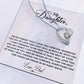 To My Daughter Heart Necklace (ALMOST GONE!) NDV384