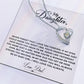 To My Daughter Heart Necklace (ALMOST GONE!) NDV385
