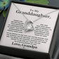 To My Granddaughter Heart Necklace (ALMOST GONE!) NDV400