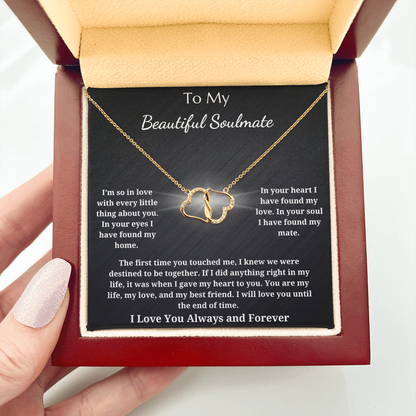 To My Beautiful Soulmate - Everlasting Love Pendant Necklace - I Knew We Were Destined To Be Together