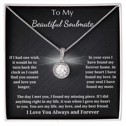 To My Beautiful Soulmate - Eternal Hope Pendant Necklace - In Your Soul I Have Found My Mate My Missing Piece