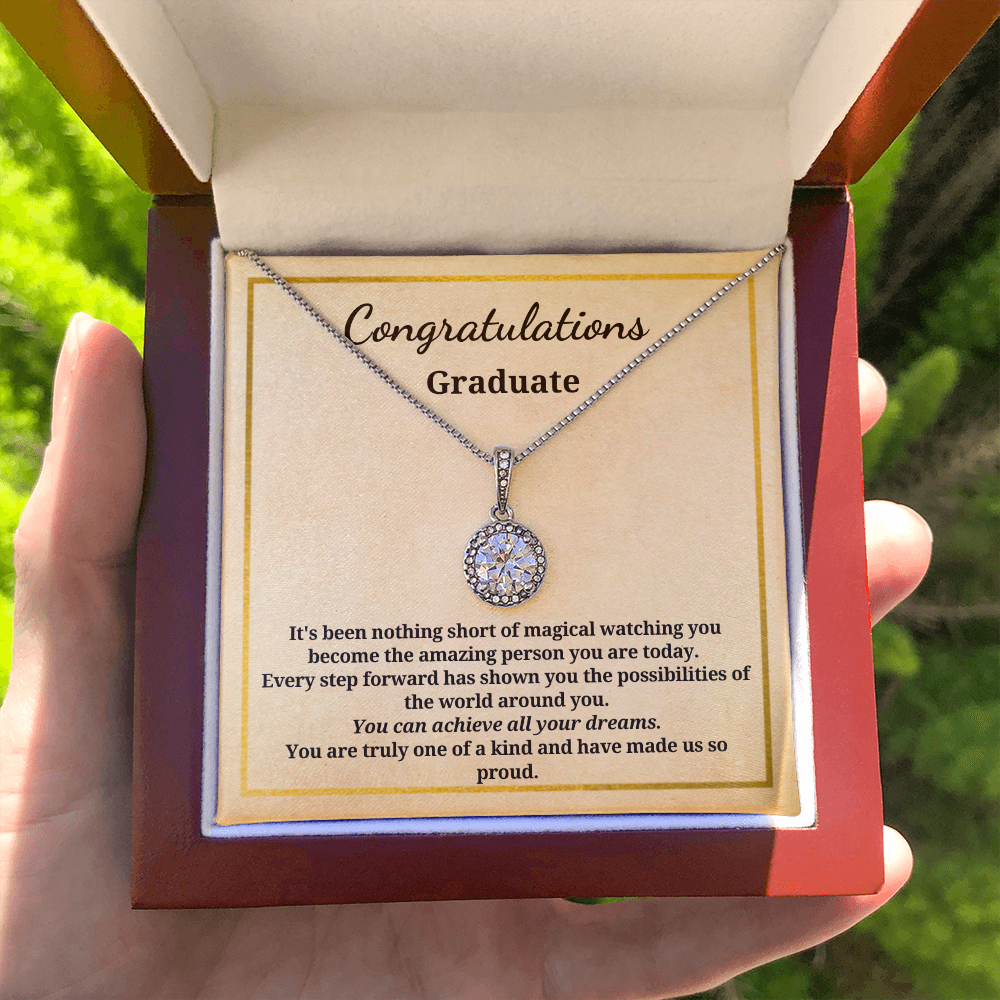 Gift for A Graduate - Graduation - Eternal Hope Pendant Necklace - You Are Truly One Of A Kind And Have Made Us So Proud