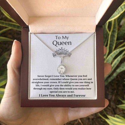 To My Queen - Eternal Hope Pendant Necklace - Remember Whose Queen You Are And Straighten Your Crown