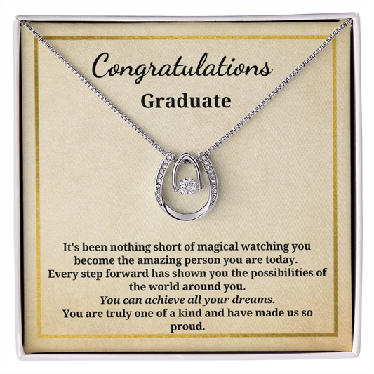 Gift for A Graduate - Graduation - Lucky Pendant Necklace - You Are Truly One Of A Kind And Have Made Us So Proud