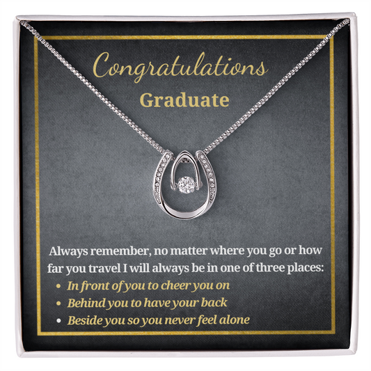 Gift for A Graduate - Graduation - Lucky Pendant Necklace - Always Remember No Matter Where You Go Or How Far You Travel I Will Always Be In One Of Three Places