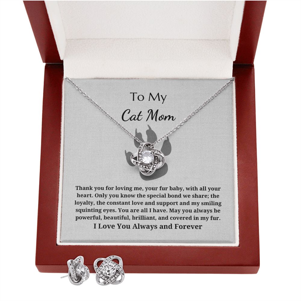 To My Cat Mom - Love Knot Pendant Necklace and Earrings - Thank You For Loving Me, Your Fur Baby