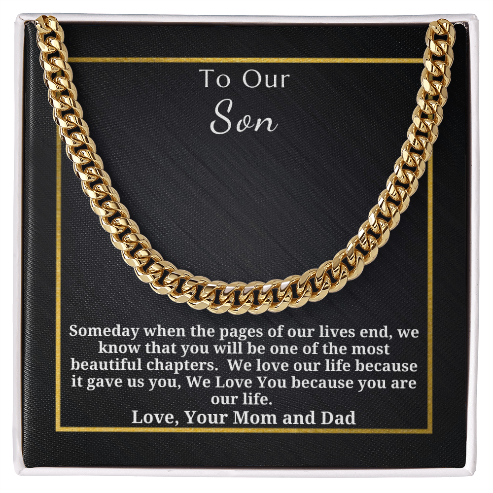Gift for Son - Gift from Mom and Dad - Cuban Link Chain - We Love Our Life Because It Gave Us You We Love You Because You Are Our Life