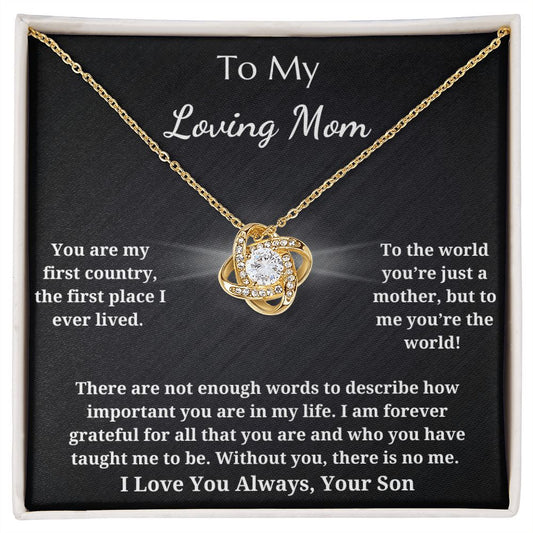 To My Loving Mom - Love Knot Pendant Necklace - Without You There Is No Me - From Son