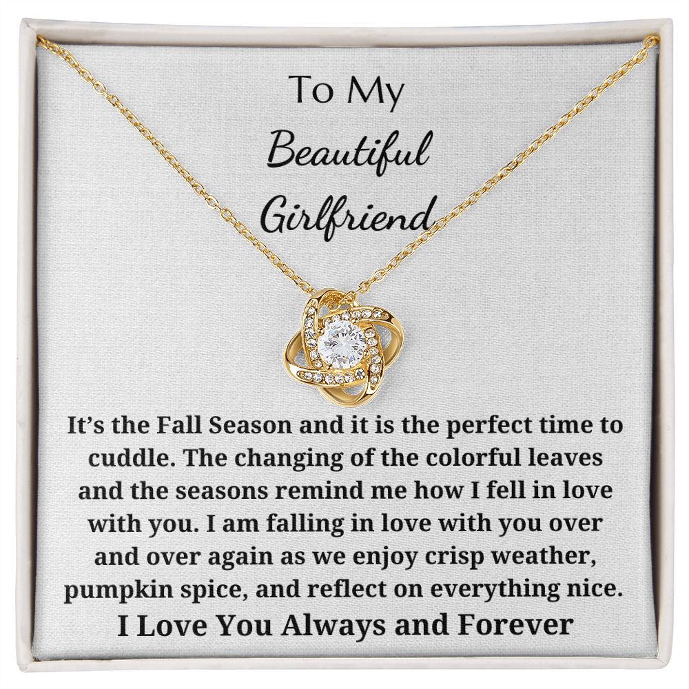 To My Beautiful Girlfriend - Autumn/Fall Season - Love Knot Pendant Necklace - It's The Fall Season And It Is The Perfect Time To Cuddle