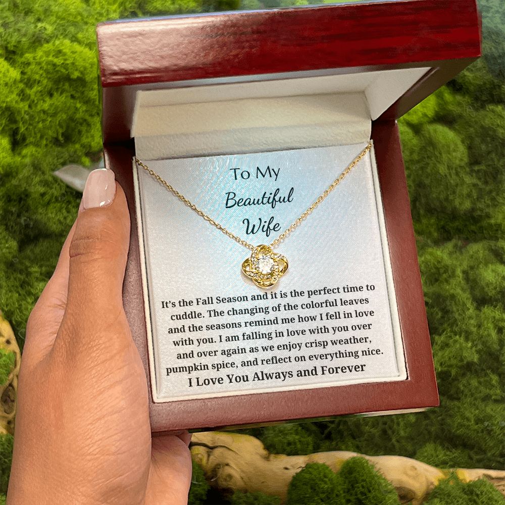 To My Beautiful Wife - Autumn/Fall Season - Love Knot Pendant Necklace - It's The Fall Season And It Is The Perfect Time To Cuddle