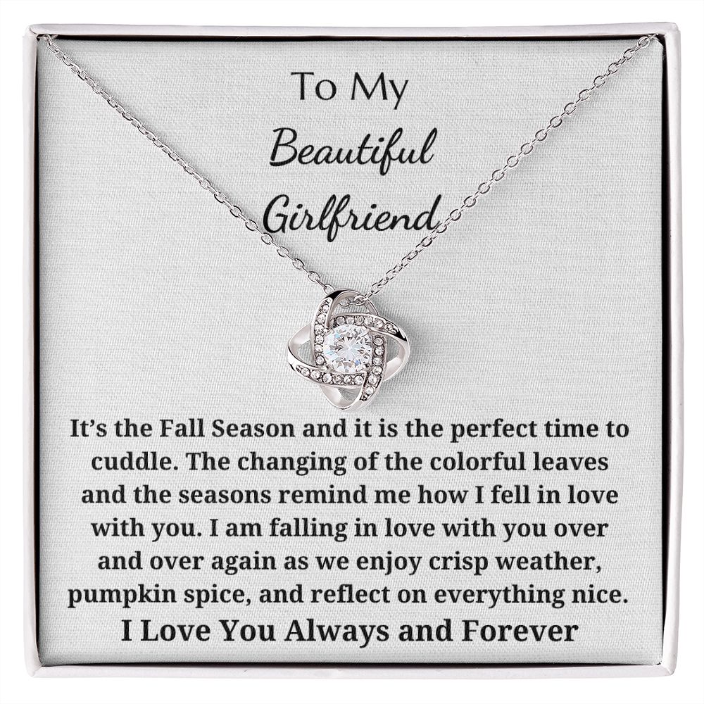 To My Beautiful Girlfriend - Autumn/Fall Season - Love Knot Pendant Necklace - It's The Fall Season And It Is The Perfect Time To Cuddle
