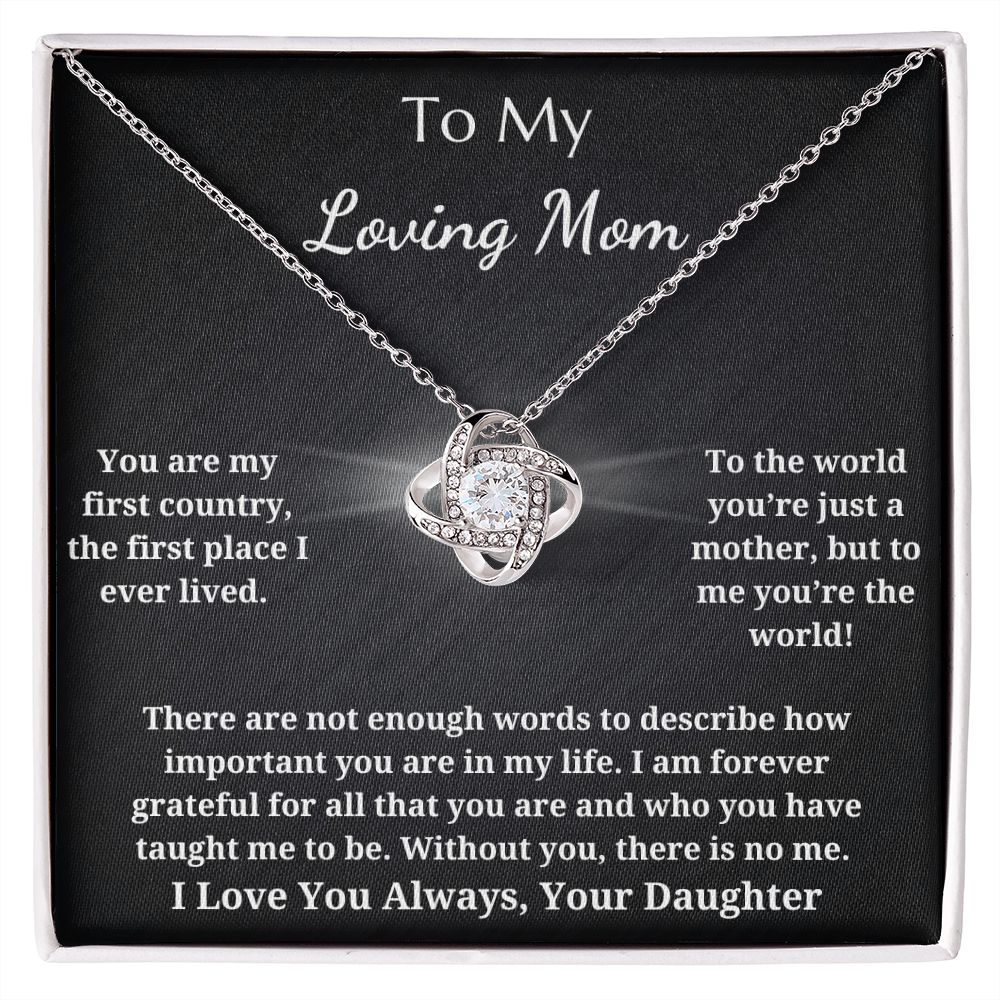 To My Loving Mom - Love Knot Pendant Necklace - Without You There Is No Me - From Daughter