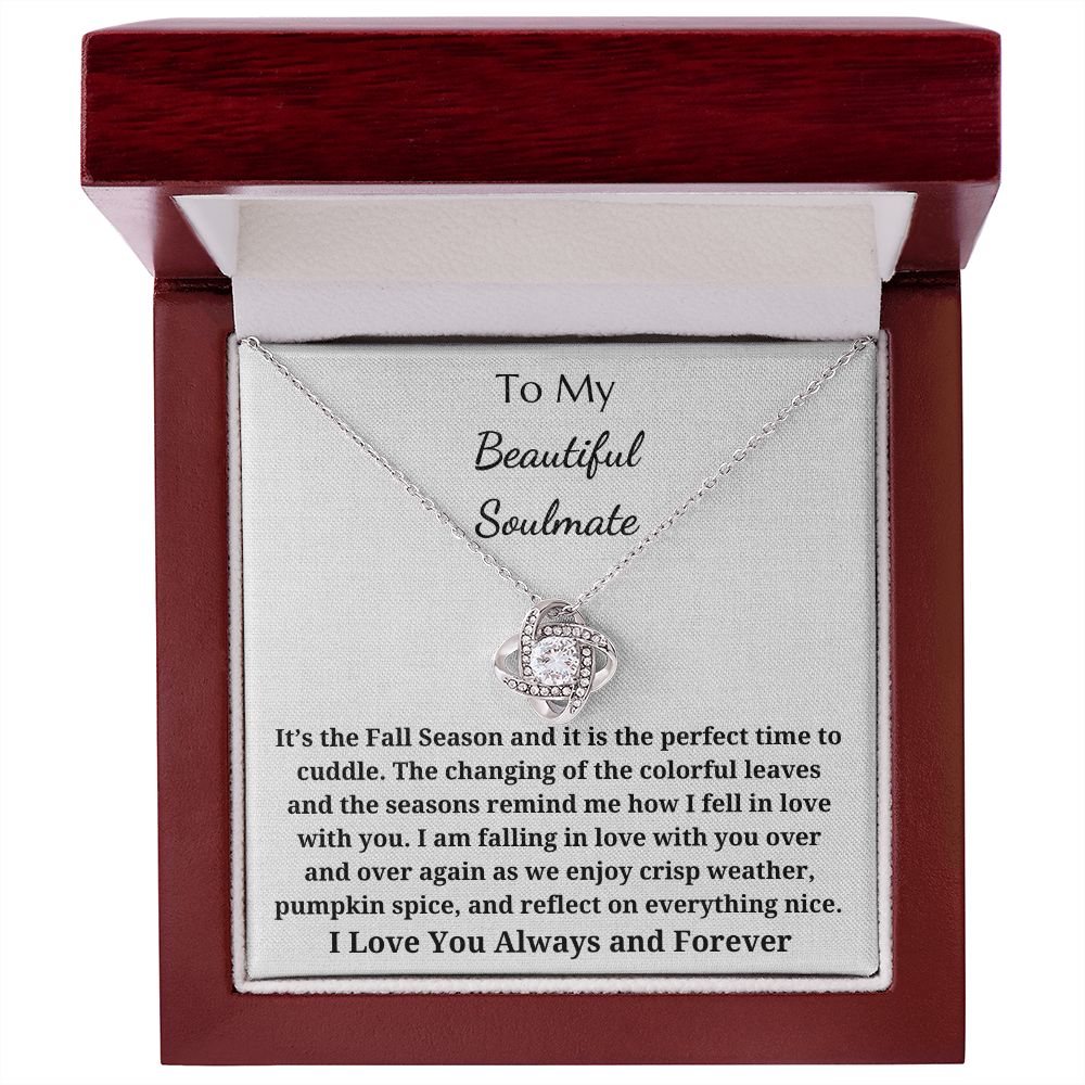 To My Beautiful Soulmate - Autumn/Fall Season - Love Knot Pendant Necklace - It's The Fall Season And It Is The Perfect Time To Cuddle