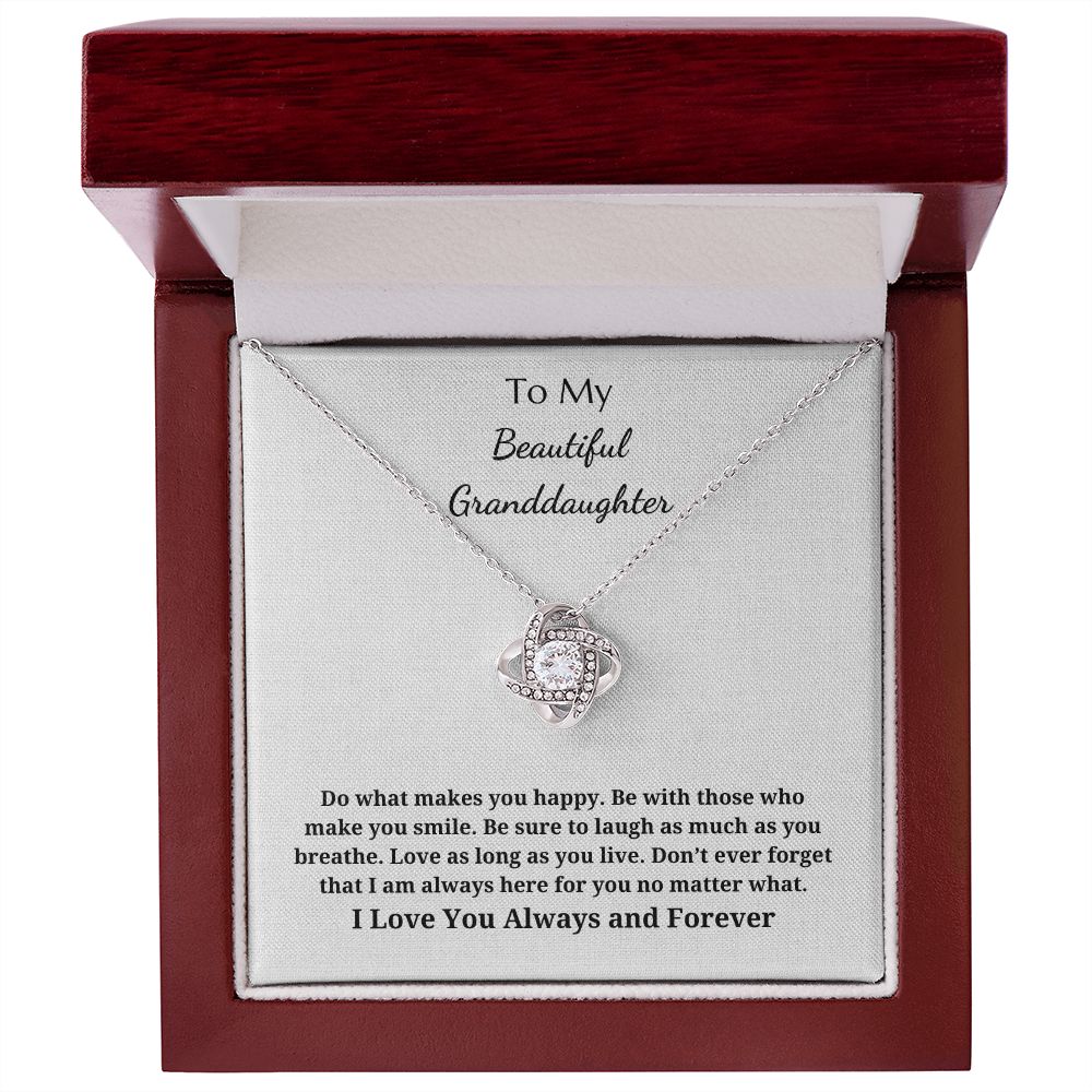 To My Beautiful Granddaughter - Love Knot Pendant Necklace - I Am Always Here For You No Matter What