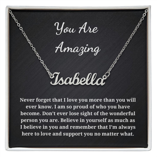 You Are Amazing - Personalized Custom Name Necklace - Never Forget That I Love You