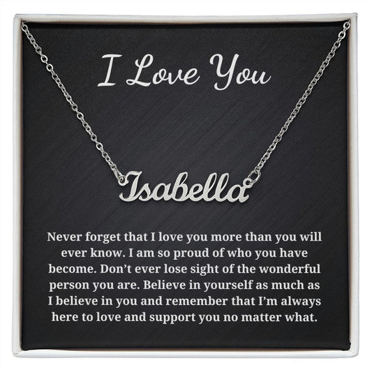I Love You - Personalized Custom Name Necklace - Never Forget That I Love You