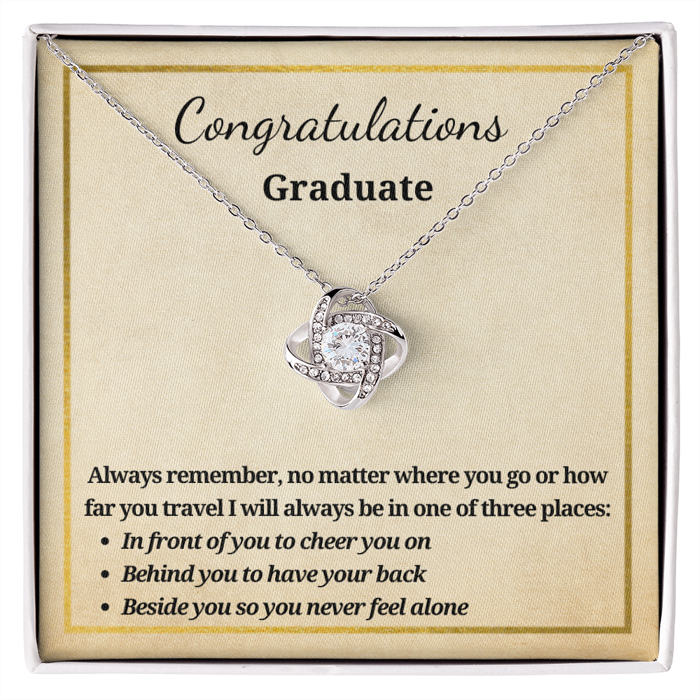 Gift for A Graduate - Graduation - Love Knot Pendant Necklace - Always Remember No Matter Where You Go Or How Far You Travel I Will Always Be In One Of Three Places